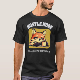 Hustle Mode Fuchs – Lustiges Bürohumor-Design  T-Shirt