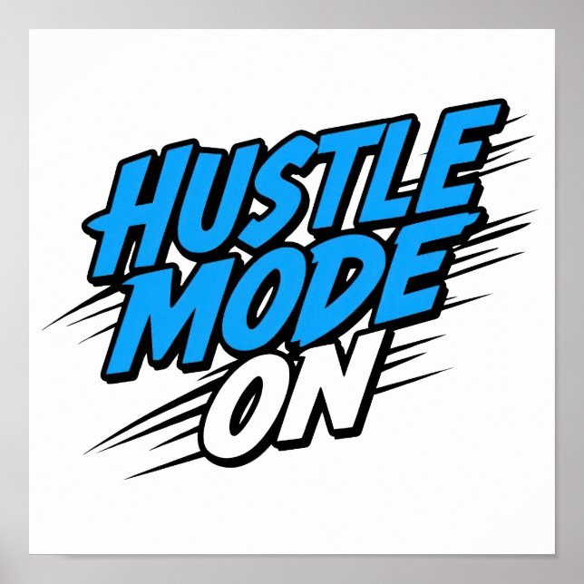 "Hustle Mode On" Motivational Quote Poster (Vorne)
