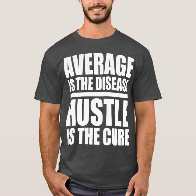 Hustle - Motivierend Worte T-Shirt (Vorderseite)
