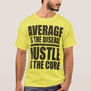 Hustle - Motivierend Worte T-Shirt