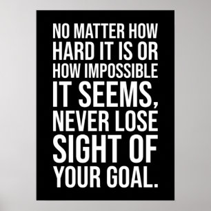 Hustle, Never Lose Sight Of Your Goal - Motivation Poster