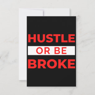 Hustle Or Be Broke Dankeskarte