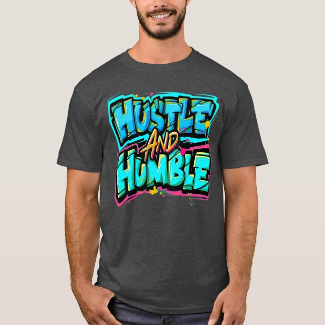Hustle und Humble Geschenk T-Shirt (Vorderseite)