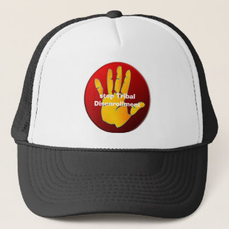 Hut, Halt TribalDisenrollment Truckerkappe