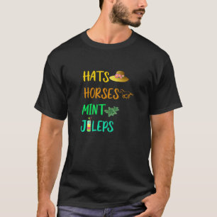 Hüte Pferde Mint Juleps Derby Pferderennen T-Shirt