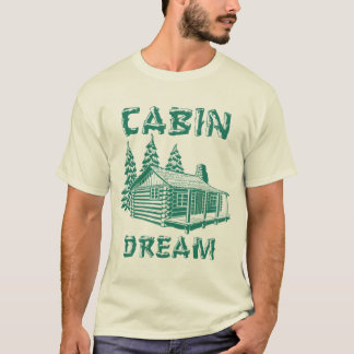 Hütte Dream Log Hütte Kunst T-Shirt