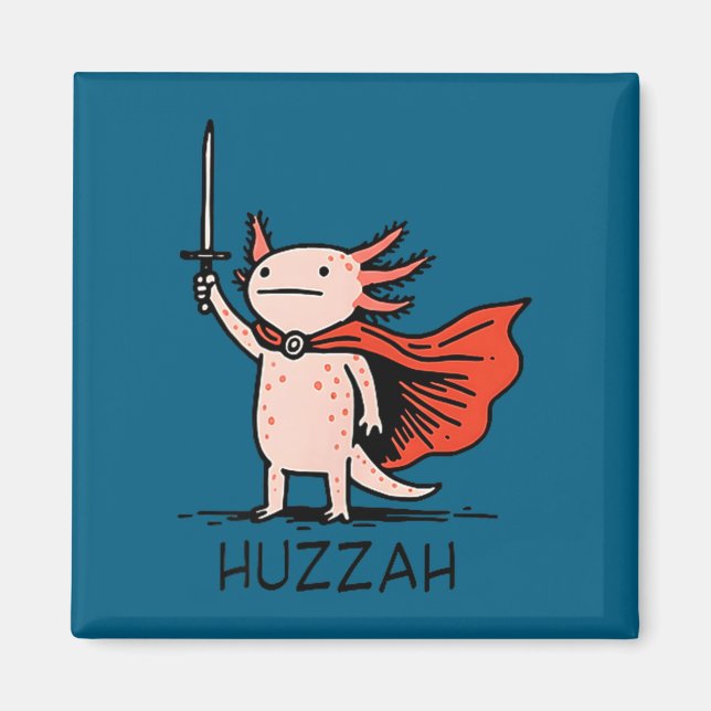 Huzzah Axolotl Knight Funny Sword Meme Quote  Magnet (Vorne)
