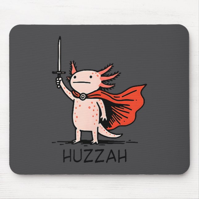 Huzzah Axolotl Knight Funny Sword Meme Quote  Mousepad (Vorne)