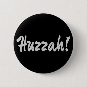 Huzzah! Hurrah! Button
