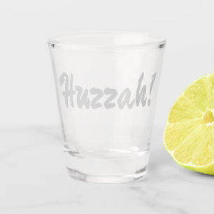Huzzah! Hurrah! Schnapsglas