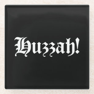 Huzzah! {Mittelalterliche Typografie} Glasuntersetzer