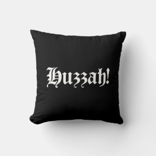 Huzzah! {Mittelalterliche Typografie} Kissen