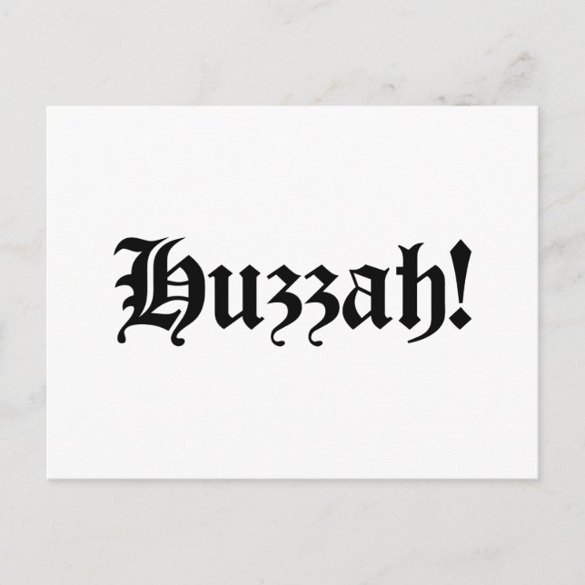 Huzzah! {Mittelalterliche Typografie} Postkarte (Vorderseite)