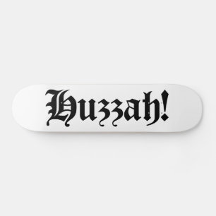 Huzzah! {Mittelalterliche Typografie} Skateboard