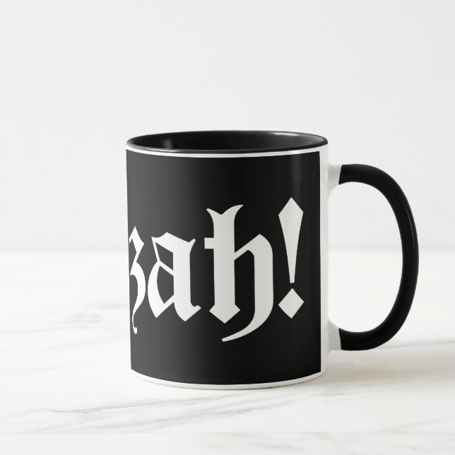 Huzzah! {Mittelalterliche Typografie} Tasse (Rechts)