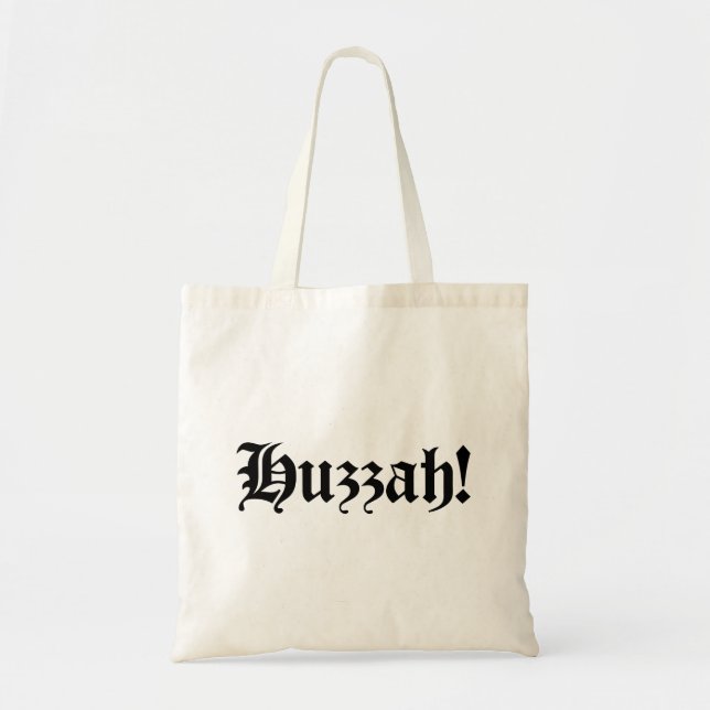 Huzzah! {Mittelalterliche Typografie} Tragetasche (Vorne)