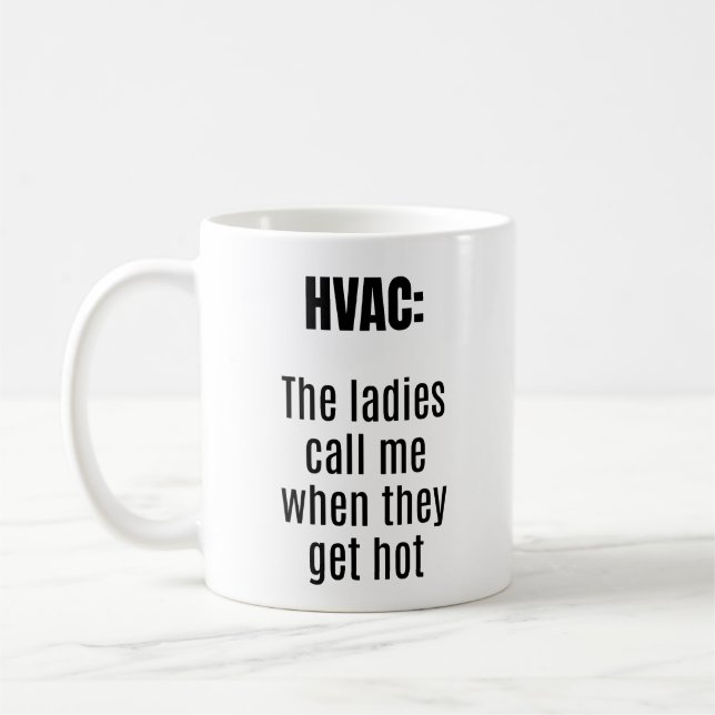 HVAC Die Damen rufen mich an, wenn sie heiß werden Kaffeetasse (Links)