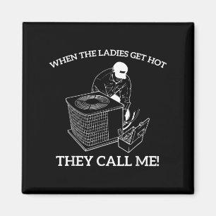 Hvac Funny, wenn die Ladys heiß werden, rufen sie  Magnet