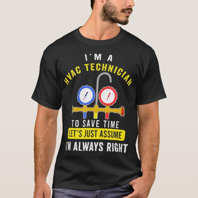 HVAC Tech Apparel Im immer rechten AC-T-Shirt HVAC T-Shirt (Vorderseite)