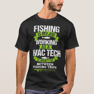 HVAC Tech Funny Gift Fisherman T-Shirt