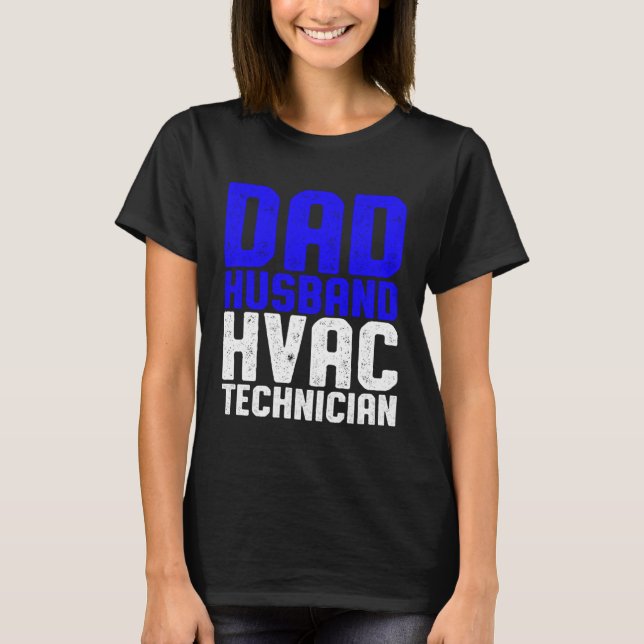 HVAC Technician Dad  HVAC Tech T-Shirt (Vorderseite)