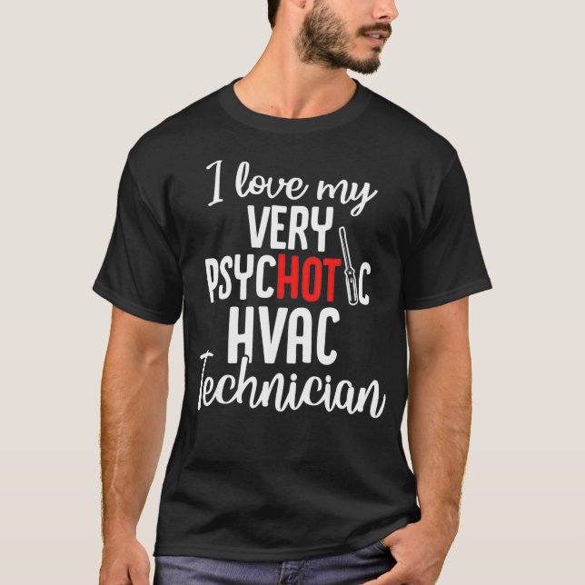 HVAC Technician Psychotic Funny HVAC Tech T-Shirt (Vorderseite)