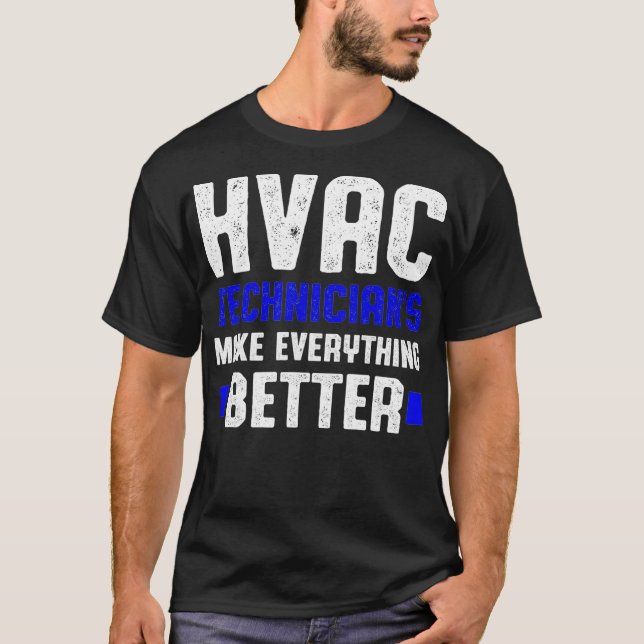 HVAC Techniker Besser Funny HVAC Tech T-Shirt (Vorderseite)