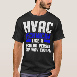 HVAC Techniker Cooler Funny HVAC Tech  T-Shirt