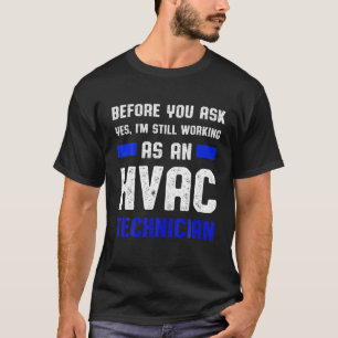 HVAC Techniker Frage Funny HVAC Tech T-Shirt