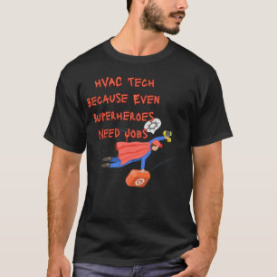 HVAC-Techniker Lustiges Shirt – Weil selbst Superh