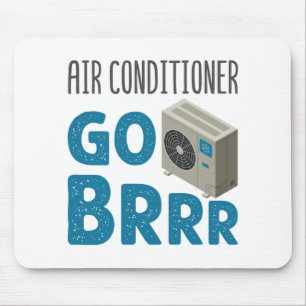 HVAC Techniker Tech Air Conditioner Go Brrr Mousepad