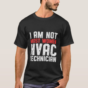 HVAC Technologin Most Women Funny HVAC Tech T-Shirt