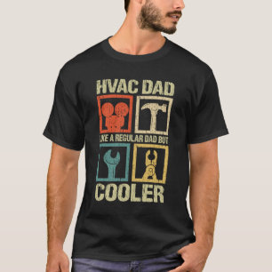 HVAC-Vater wie ein normaler Vater, aber Cooler son T-Shirt