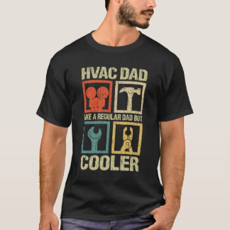 HVAC-Vater wie ein normaler Vater, aber Cooler son T-Shirt