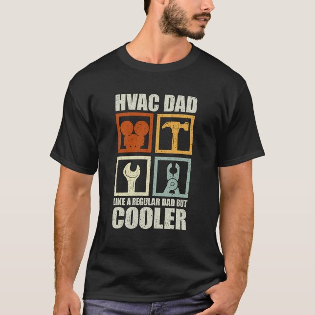 HVAC-Vater wie ein normaler Vater, aber Cooler son T-Shirt (Vorderseite)