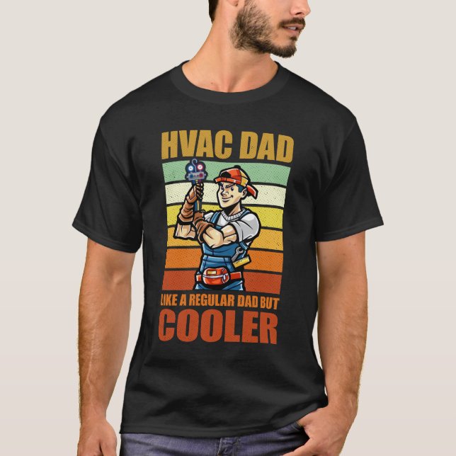 HVAC-Vater wie ein normaler Vater, aber Cooler son T-Shirt (Vorderseite)