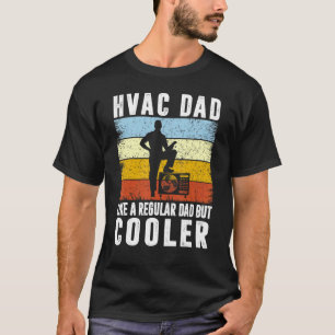 Hvac Vater wie ein regelmäßiger Vater, aber Cooler T-Shirt
