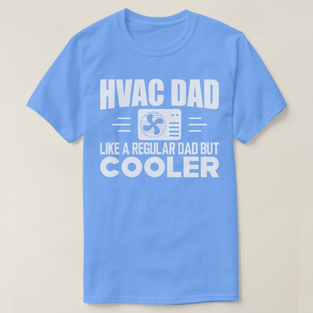 HVAC-Vater wie normaler Vater, aber cooler w T-Shirt (Design vorne)