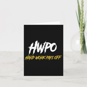HWPO harte Arbeit sorgt für Motivation und Hektik Karte