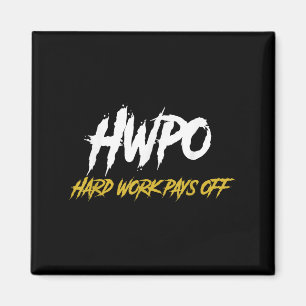 HWPO harte Arbeit sorgt für Motivation und Hektik Magnet