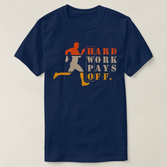 HWPO harte Arbeit zahlt sich aus für den Lauf des  T-Shirt (Design vorne)
