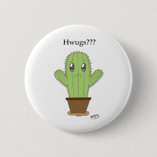 "Hwugs???" Kaktus Button