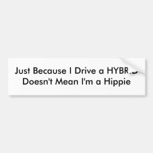 HYBRIDE Fahrer sind nicht Hippies Autoaufkleber