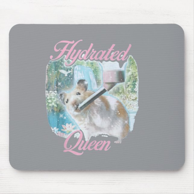 Hydratisierte Königinnen-Hamster lustige ästhetisc Mousepad (Vorne)