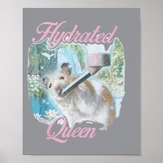 Hydratisierte Königinnen-Hamster lustige ästhetisc Poster