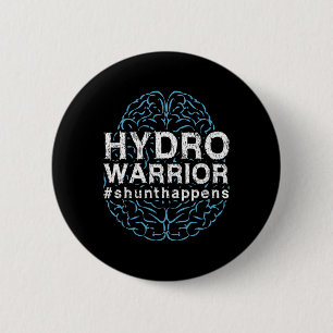 Hydrocephalus Awareness Hydro Warrior Shunt Happen Button
