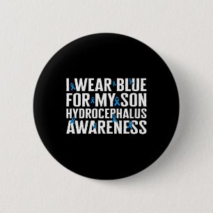 Hydrocephalus Awareness I Wear Blue For My Son Rib Button