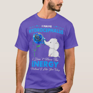 Hydrocephalus Bewusstsein Ich habe keine Energie T-Shirt