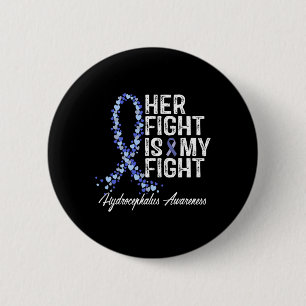 Hydrocephalus-Bewusstsein Ihr Kampf ist mein Kampf Button