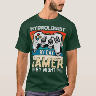 Hydrologe-by-day-Gamer-Gaming-Fan T-Shirt